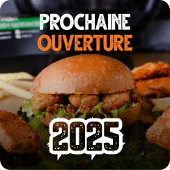 Prochaine ouverture 2025